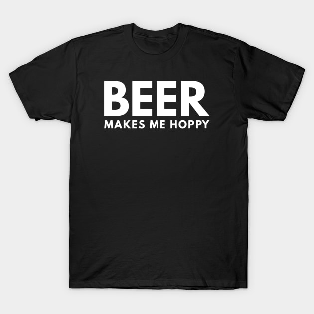 Beer Makes Me Hoppy T-Shirt by UncagedUSA